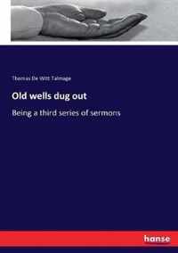 Old wells dug out