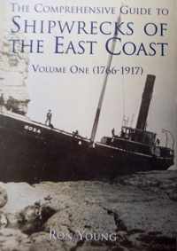 The Comprehensive Guide to Shipwrecks of The East Coast Volume One