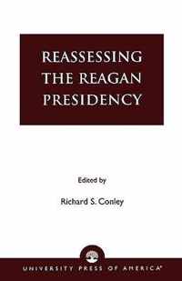 Reassessing the Reagan Presidency