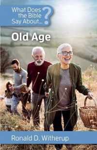What Does the Bible Say about Old Age