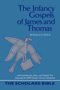 The Infancy Gospels of James and Thomas