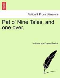 Pat O' Nine Tales, and One Over.