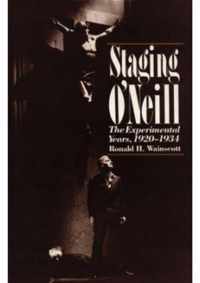 Staging O'Neill - The Experimental Years