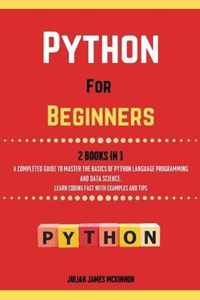 Python For Beginners. 2 Books in 1