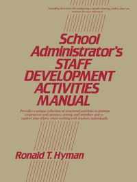 School Administrator's Staff Development Activities Manual