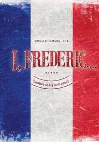I, Frederic....
