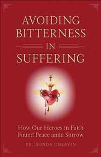 Avoiding Bitterness in Suffering