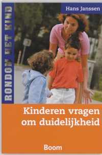 Rondom het kind  -   Kinderen vragen om duidelijkheid