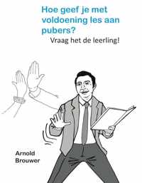 Hoe geef je met voldoening les aan pubers? (Zonder spellen)