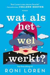 Say Everything 2 -   Wat als het wel werkt?