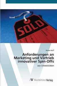 Anforderungen an Marketing und Vertrieb innovativer Spin-Offs