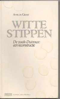 Witte Stippen. De zaak-Dutroux: een reconstructie