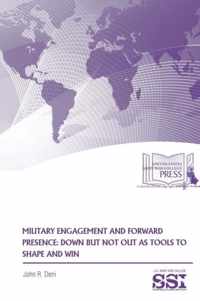 Military Engagement and Forward Presence