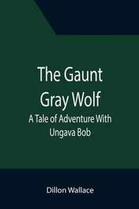 The Gaunt Gray Wolf