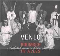 Venlo, Roomsch in Alles