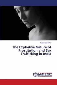 The Exploitive Nature of Prostitution and Sex Trafficking in India