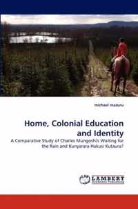 Home, Colonial Education and Identity