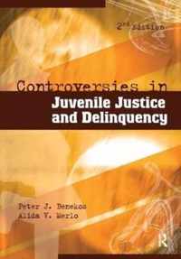 Controversies in Juvenile Justice and Delinquency