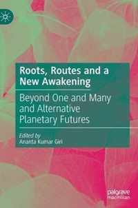 Roots Routes and a New Awakening