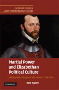 Martial Power and Elizabethan Political Culture