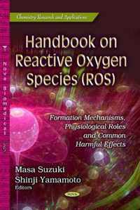 Handbook on Reactive Oxygen Species (ROS)