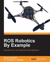 ROS Robotics By Example