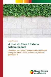 A rosa do Povo e fortuna critica recente