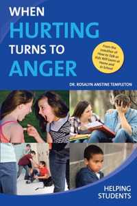 When Hurting Turns to Anger: Helping Students