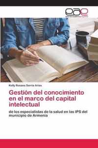 Gestion del conocimiento en el marco del capital intelectual