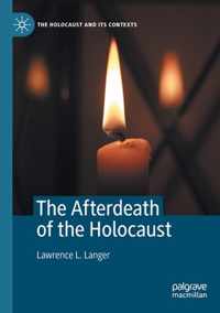 The Afterdeath of the Holocaust