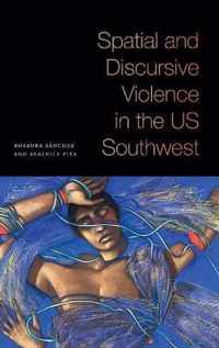 Spatial and Discursive Violence in the US Southwest