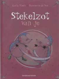 Stekelzot van je