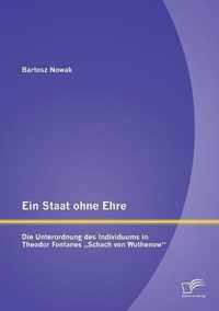 Ein Staat ohne Ehre: Die Unterordnung des Individuums in Theodor Fontanes "Schach von Wuthenow"