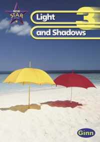 New Star Science Yr3/P4: Light And Shadows Pupil'S  Book