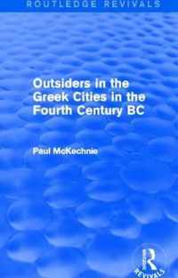 Outsiders in the Greek Cities in the Fourth Century Bc