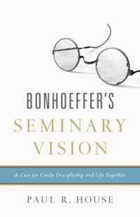 Bonhoeffer's Seminary Vision