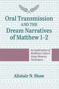 Oral Transmission and the Dream Narratives of Matthew 1-2