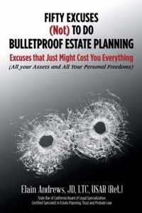 Fifty Excuses (Not) To Do Bulletproof Estate Planning
