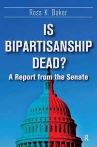 Is Bipartisanship Dead?