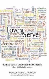 Love and Serve: Our Daily Servant Ministry to Reflect God's Love