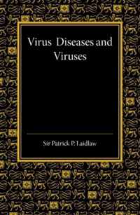 Virus Diseases and Viruses