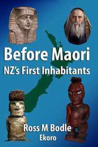 Before Maori - Nz's First Inhabitants