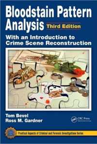 Bloodstain Pattern Analysis with an Introduction to Crime Scene Reconstruction