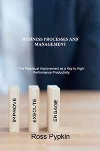 Business Processes and Management