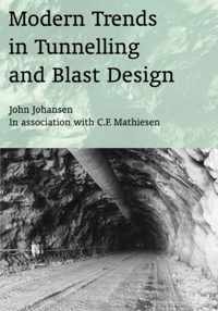 Modern Trends in Tunnelling and Blast Design