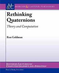 Rethinking Quaternions