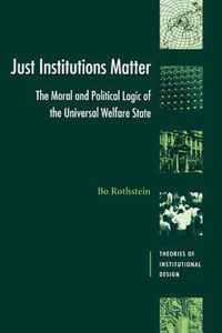 Just Institutions Matter The Moral And P