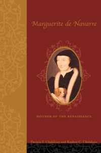 Marguerite De Navarre - Mother Of The Renaissance