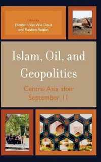 Islam, Oil, And Geopolitics