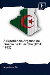 A Experiencia Argelina na Guerra de Guerrilha (1954-1962)